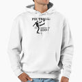 Football Theres Little Kicking Hoodie - Novelty Apparel for Adults - T-Shirt, Sweatshirt, Hoodie