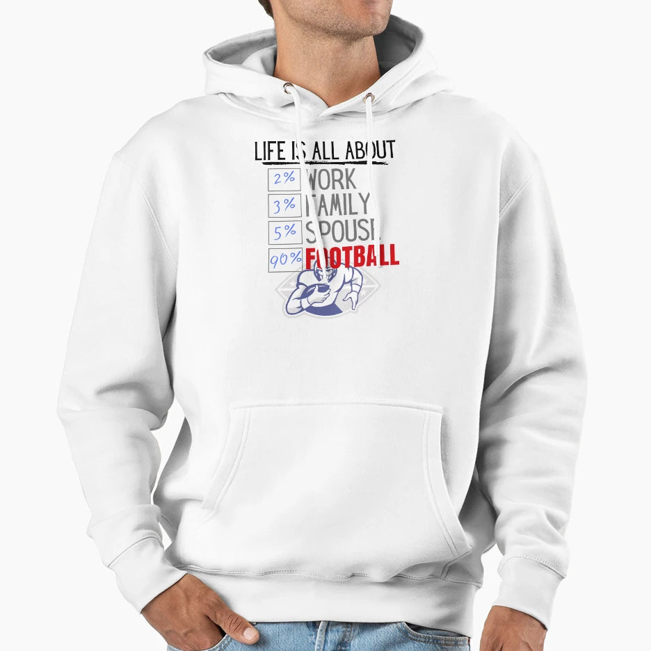 Life Is All About Football Hoodie - Minimalist Print for Adults - T-Shirt, Sweatshirt, Hoodie