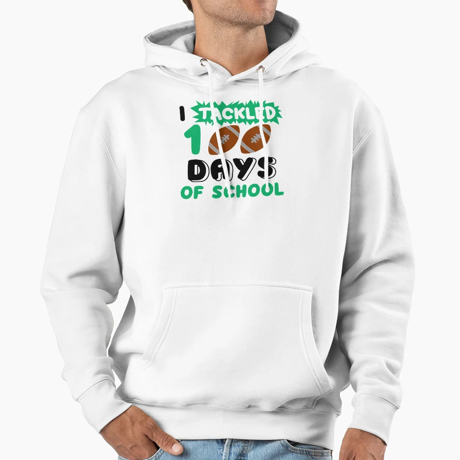 I Tackled 100 Day School Football Hoodie - Streetwear Style for Adults - T-Shirt, Sweatshirt, Hoodie