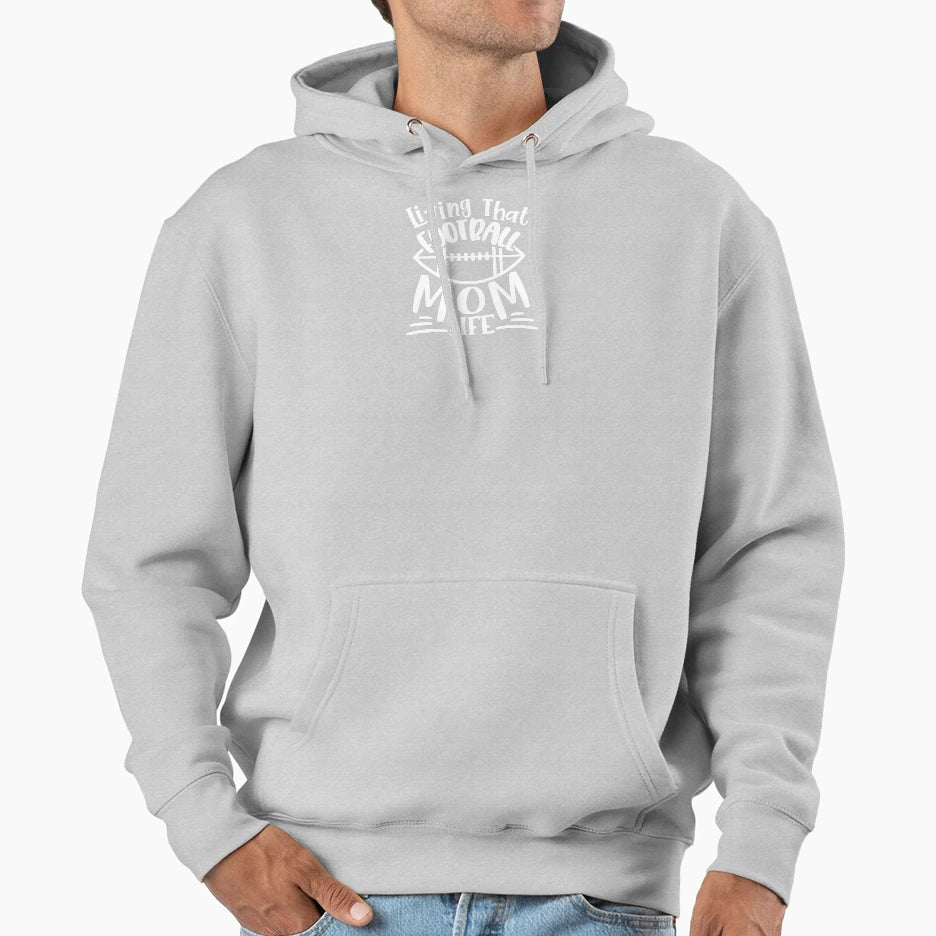 Living That Football Mom Life Hoodie - Custom Art Print Men Women - T-Shirt, Sweatshirt, Hoodie
