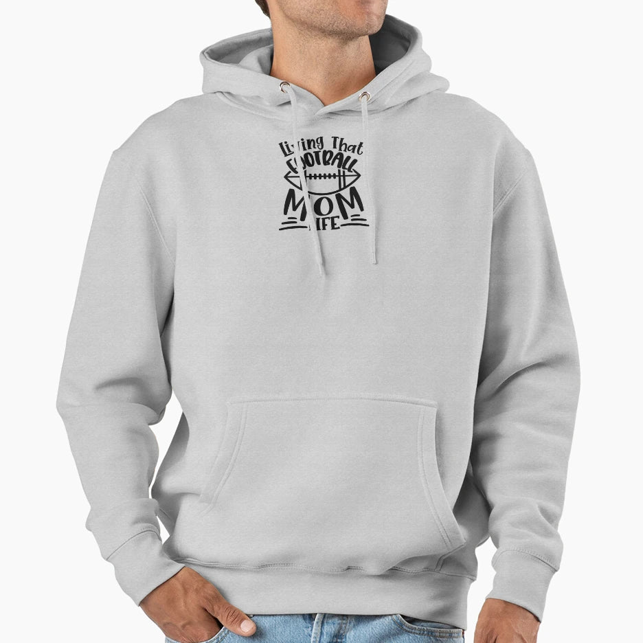 Living That Football Mom Life Hoodie - Streetwear Style Unisex - T-Shirt, Sweatshirt, Hoodie
