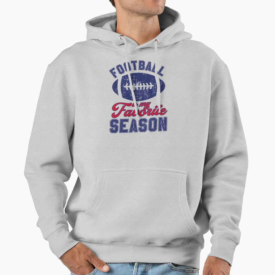 Football Is My Favorite Season Hoodie - Novelty Apparel Unisex - T-Shirt, Sweatshirt, Hoodie