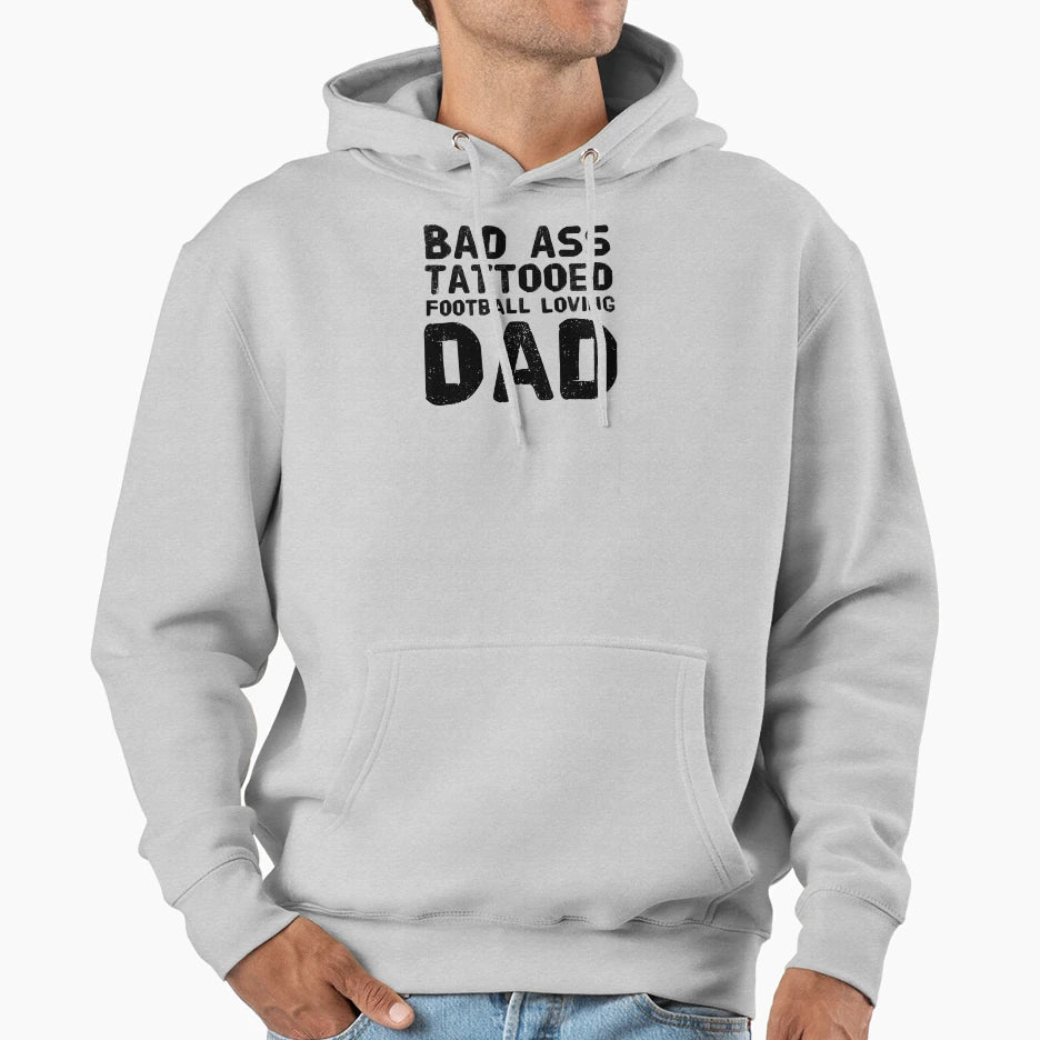 Bad Ass Tattooed Football Loving Dad Hoodie - Fun Novelty Design for Adults - T-Shirt, Sweatshirt, Hoodie