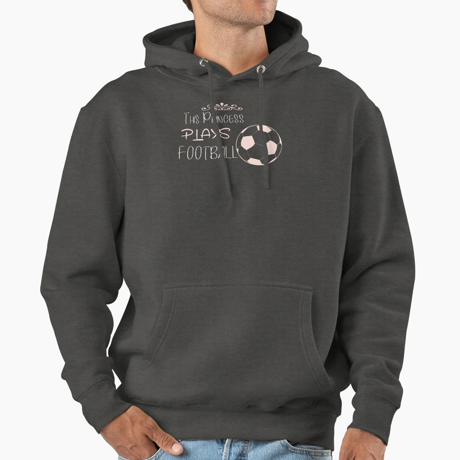 This Princess Plays Football Hoodie - Trendy Graphic Men Women - T-Shirt, Sweatshirt, Hoodie