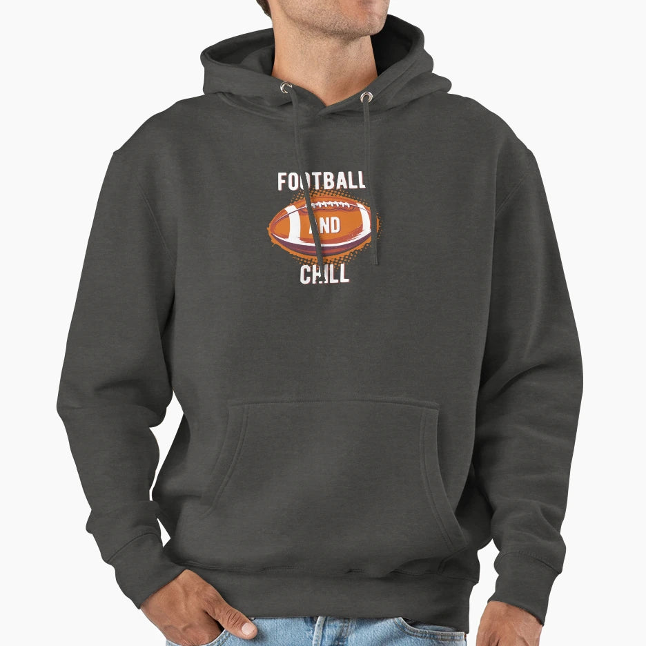 Football And Chill Hoodie - Fun Novelty Design Men Women - T-Shirt, Sweatshirt, Hoodie