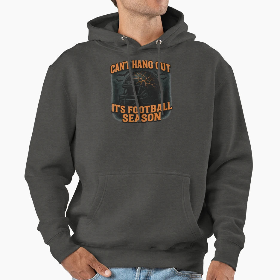 Cant Hang Out Its Football Season T-Shirt - Unique Graphic Men Women - T-Shirt, Sweatshirt, Hoodie