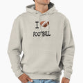 I Love Football Hoodie - Unique Graphic Men Women - T-Shirt, Sweatshirt, Hoodie