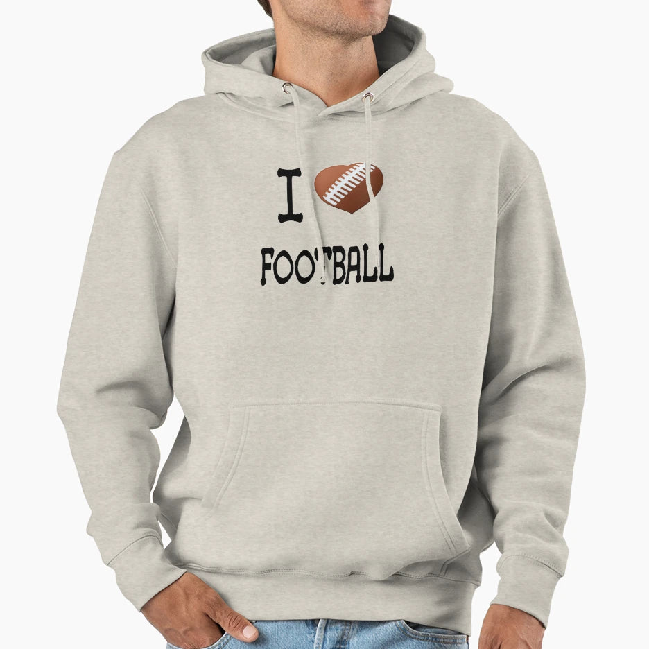 I Love Football Hoodie - Unique Graphic Men Women - T-Shirt, Sweatshirt, Hoodie