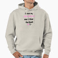 I Love My Girlfriend More Than Hoodie - Casual Everyday Wear Men Women - T-Shirt, Sweatshirt, Hoodie