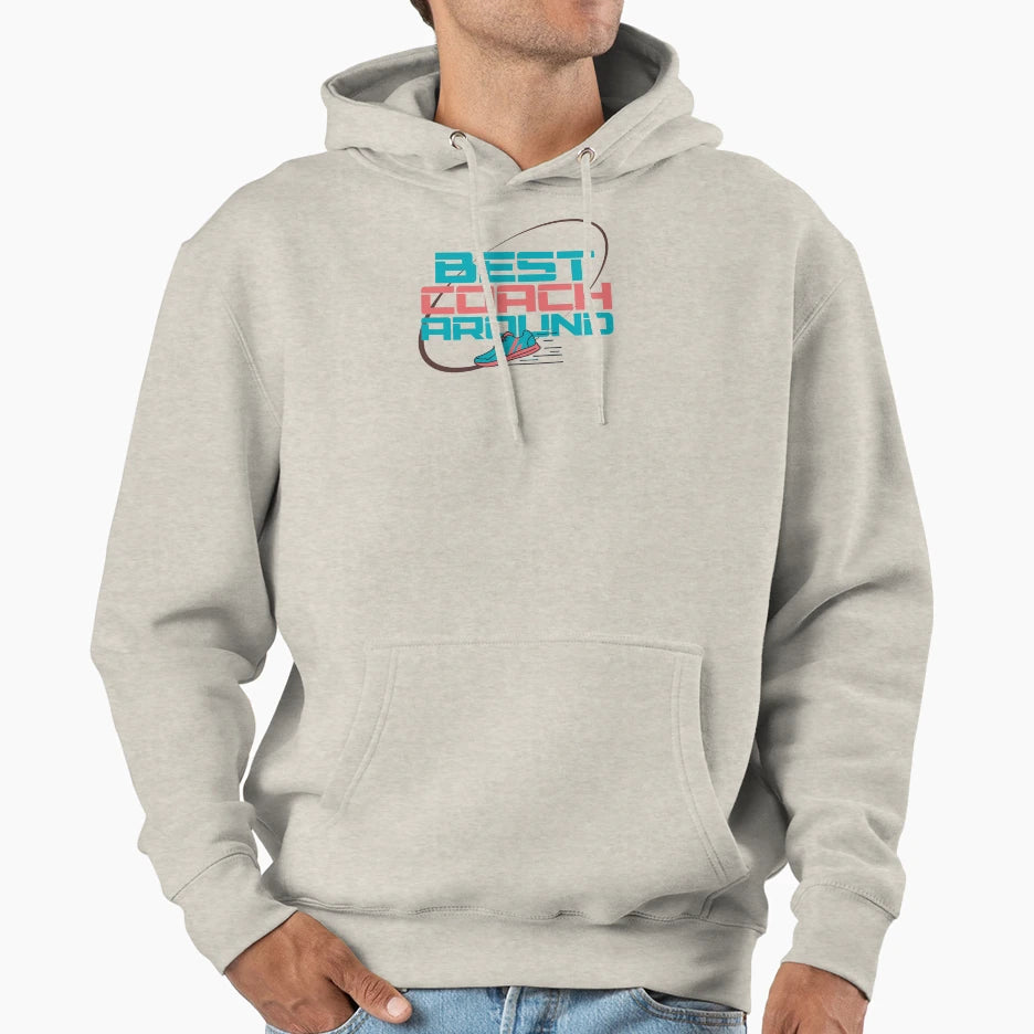 Best Coach Around Hoodie - Minimalist Print Unisex - T-Shirt, Sweatshirt, Hoodie
