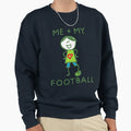 Stick Peeps Me My Football Children Sweatshirt - Aesthetic Graphic Unisex - T-Shirt, Sweatshirt, Hoodie