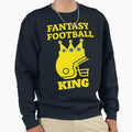 Fantasy Football King Sweatshirt - Custom Art Print Unisex - T-Shirt, Sweatshirt, Hoodie