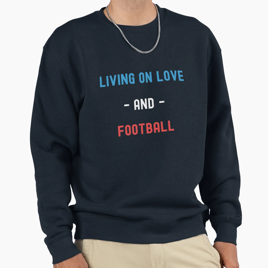 Living Love And Football Sweatshirt - Aesthetic Graphic Unisex - T-Shirt, Sweatshirt, Hoodie