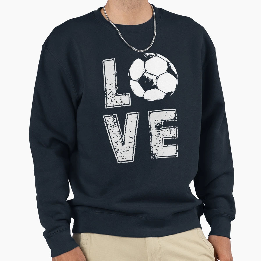 Love Soccer Football Sweatshirt - Unique Graphic for Adults - T-Shirt, Sweatshirt, Hoodie