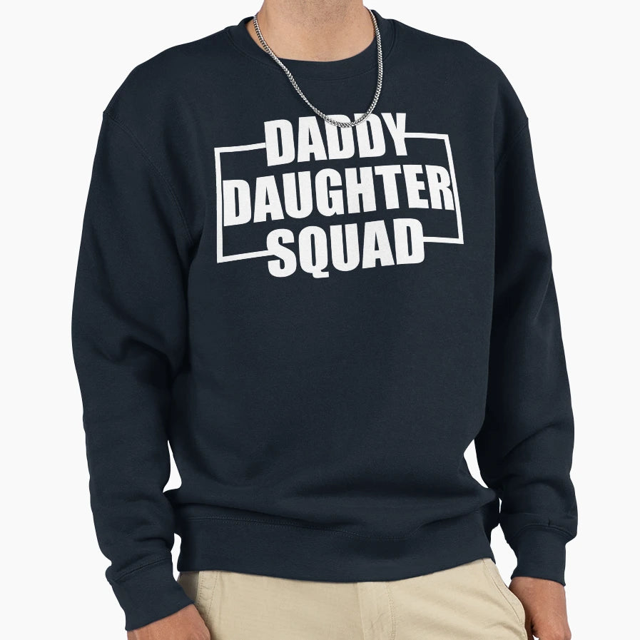 Daddy Daughter Squad Sweatshirt - Aesthetic Graphic for Adults - T-Shirt, Sweatshirt, Hoodie