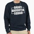 Daddy Daughter Squad Sweatshirt - Aesthetic Graphic for Adults - T-Shirt, Sweatshirt, Hoodie
