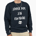 I Cant I Have Football Sweatshirt - Graphic Print for Adults - T-Shirt, Sweatshirt, Hoodie