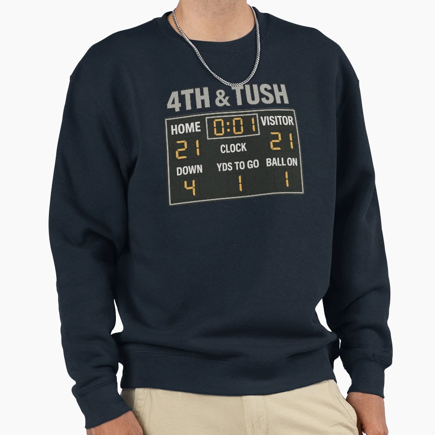 4Th Tush Sweatshirt - Trendy Graphic for Adults - T-Shirt, Sweatshirt, Hoodie