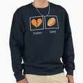 Problem Solved American Football Sweatshirt - Aesthetic Graphic Men Women - T-Shirt, Sweatshirt, Hoodie