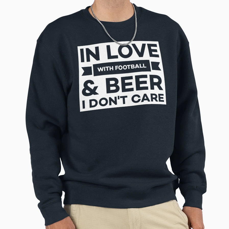 Love Football Beer Sweatshirt - Casual Everyday Wear Unisex - T-Shirt, Sweatshirt, Hoodie