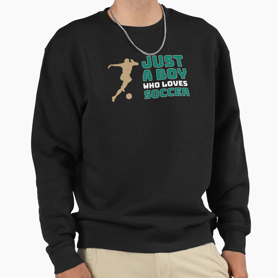 Just Who Loves Soccer Sports Player Sweatshirt - Custom Art Print Unisex - T-Shirt, Sweatshirt, Hoodie