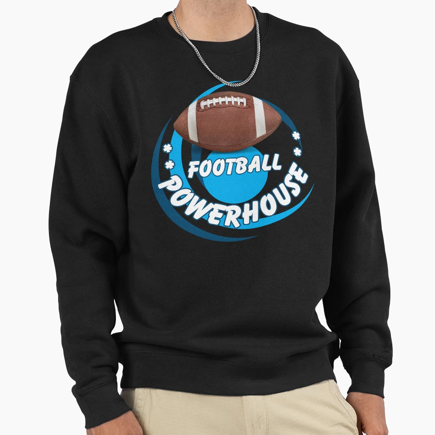 Football Powerhouse School Sports Sweatshirt - Novelty Apparel Unisex - T-Shirt, Sweatshirt, Hoodie