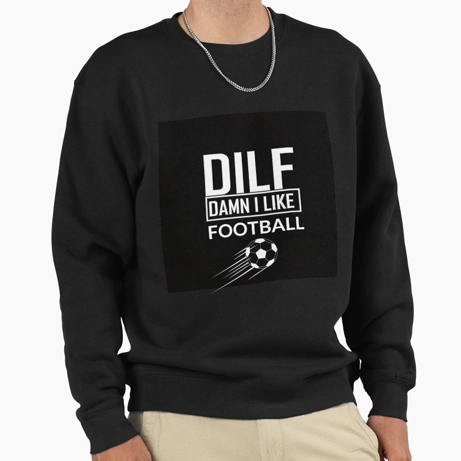 D I L F Damn I Like Football Sweatshirt - Trendy Graphic Men Women - T-Shirt, Sweatshirt, Hoodie
