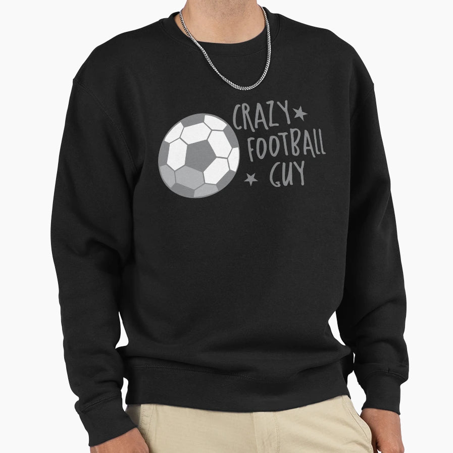 Crazy Football Guy Sweatshirt - Graphic Print Unisex - T-Shirt, Sweatshirt, Hoodie
