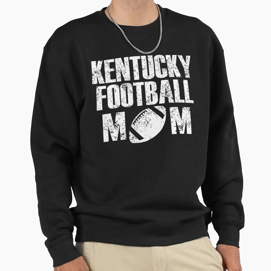 Kentucky Football Mom American Sweatshirt - Fun Novelty Design Unisex - T-Shirt, Sweatshirt, Hoodie