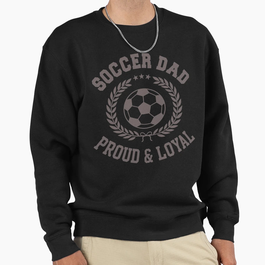 Soccer Dad Varsity Crest Proud Loyal Sweatshirt - Streetwear Style Unisex - T-Shirt, Sweatshirt, Hoodie