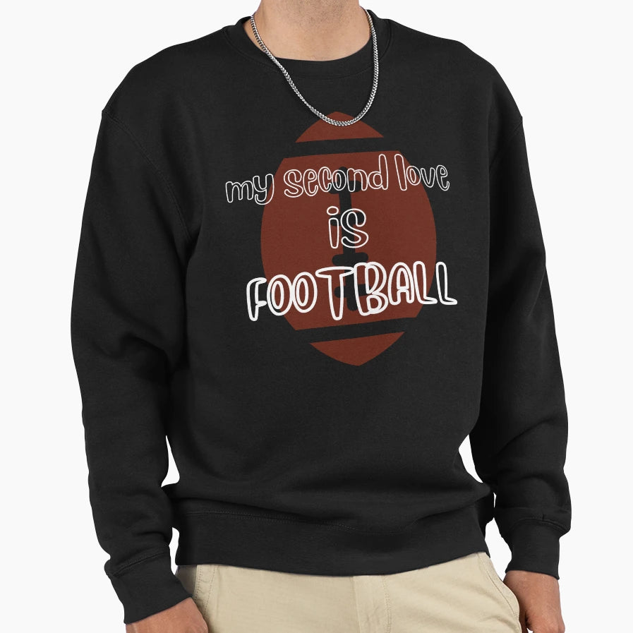My Second Love Is Football T-Shirt - Minimalist Print Unisex - T-Shirt, Sweatshirt, Hoodie