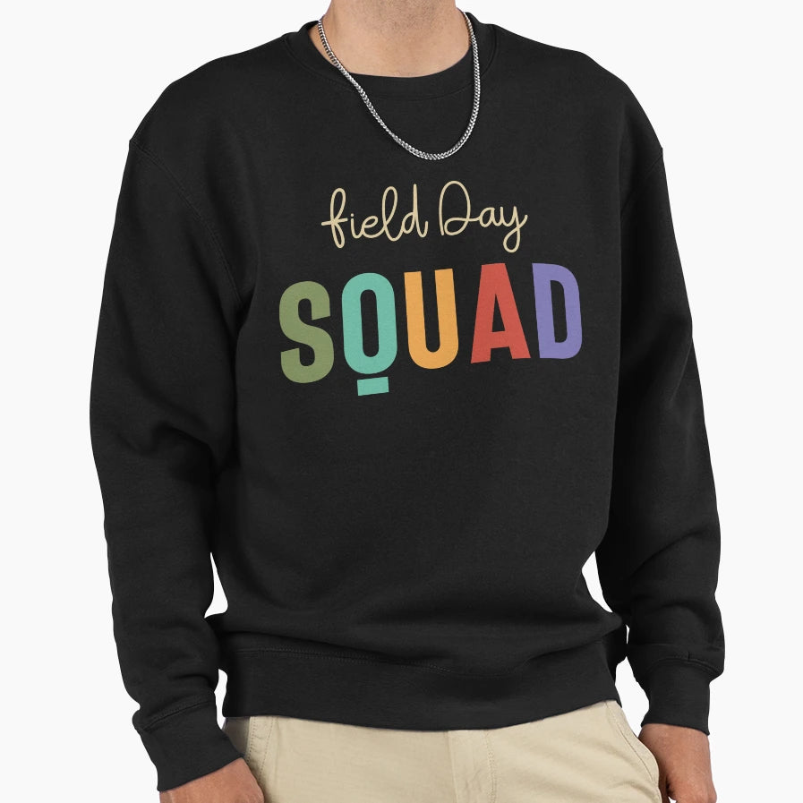 Funny School Field Day Squad Last Sweatshirt - Streetwear Style for Adults - T-Shirt, Sweatshirt, Hoodie