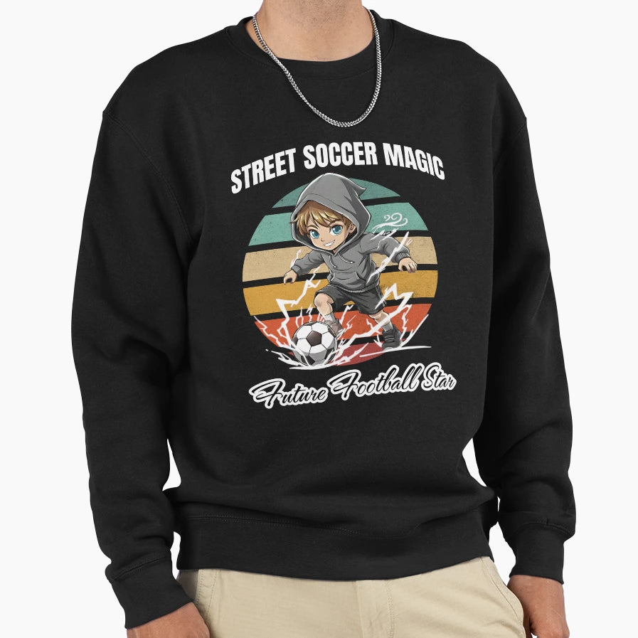 Street Soccer Magic Future Football Sweatshirt - Novelty Apparel Unisex - T-Shirt, Sweatshirt, Hoodie