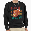 Game Day Sweatshirt - Unique Graphic Unisex - T-Shirt, Sweatshirt, Hoodie
