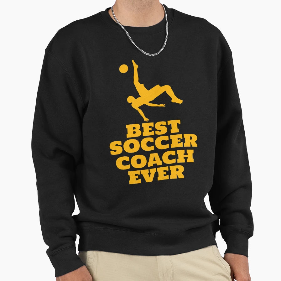 Best Soccer Coach Ever Sweatshirt - Aesthetic Graphic Unisex - T-Shirt, Sweatshirt, Hoodie