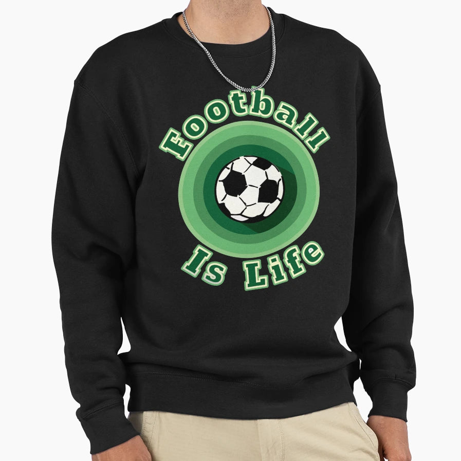 Football Is Life Sweatshirt - Unique Graphic for Adults - T-Shirt, Sweatshirt, Hoodie
