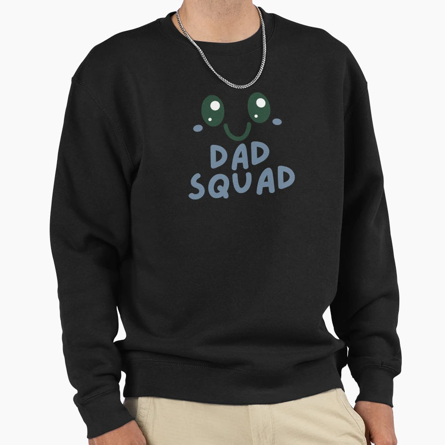 Dad Squad Sweatshirt - Streetwear Style Unisex - T-Shirt, Sweatshirt, Hoodie