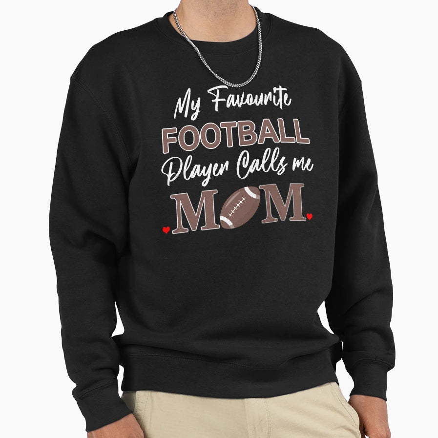 My Favourite Football Player Sweatshirt - Fun Novelty Design for Adults - T-Shirt, Sweatshirt, Hoodie
