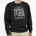 Football Lover Sweatshirt - Novelty Apparel Unisex - T-Shirt, Sweatshirt, Hoodie