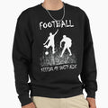 Football Keeping My Sanity Alive Sweatshirt - Novelty Apparel for Adults - T-Shirt, Sweatshirt, Hoodie