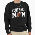 Fun Football Mom White Text Sweatshirt - Casual Everyday Wear for Adults - T-Shirt, Sweatshirt, Hoodie
