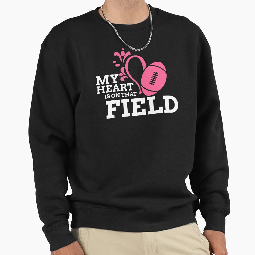 My Heart Is That Field Football Sweatshirt - Streetwear Style Men Women - T-Shirt, Sweatshirt, Hoodie