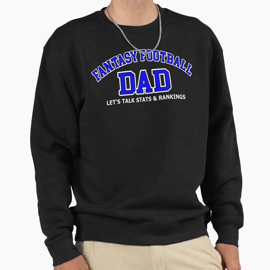 Fantasy Football Dad Sweatshirt - Streetwear Style for Adults - T-Shirt, Sweatshirt, Hoodie