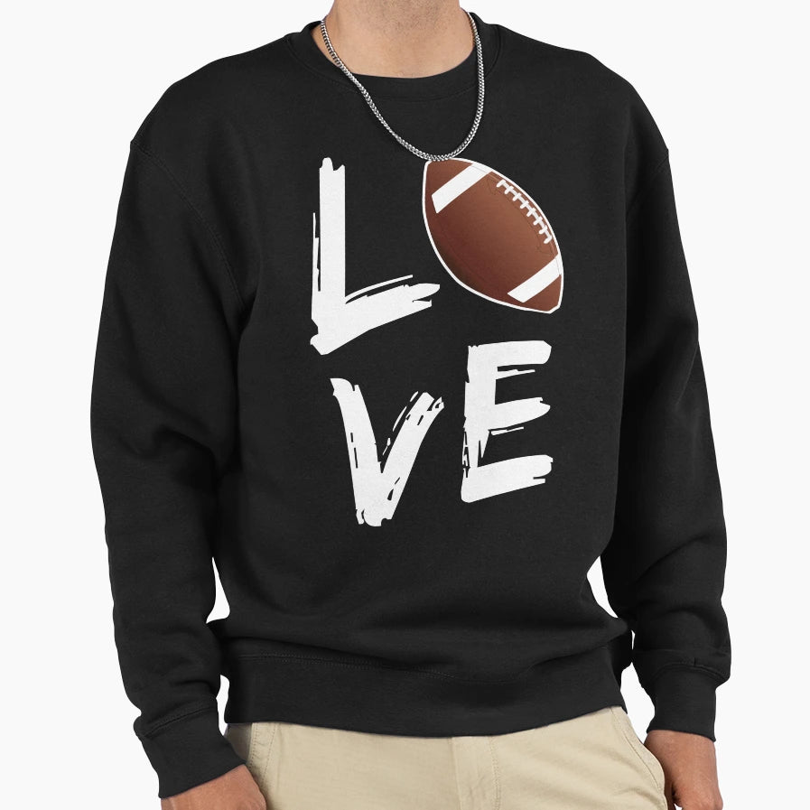 Football Love Sweatshirt - Casual Everyday Wear for Adults - T-Shirt, Sweatshirt, Hoodie