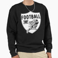 Football Sweatshirt - Trendy Graphic Unisex - T-Shirt, Sweatshirt, Hoodie
