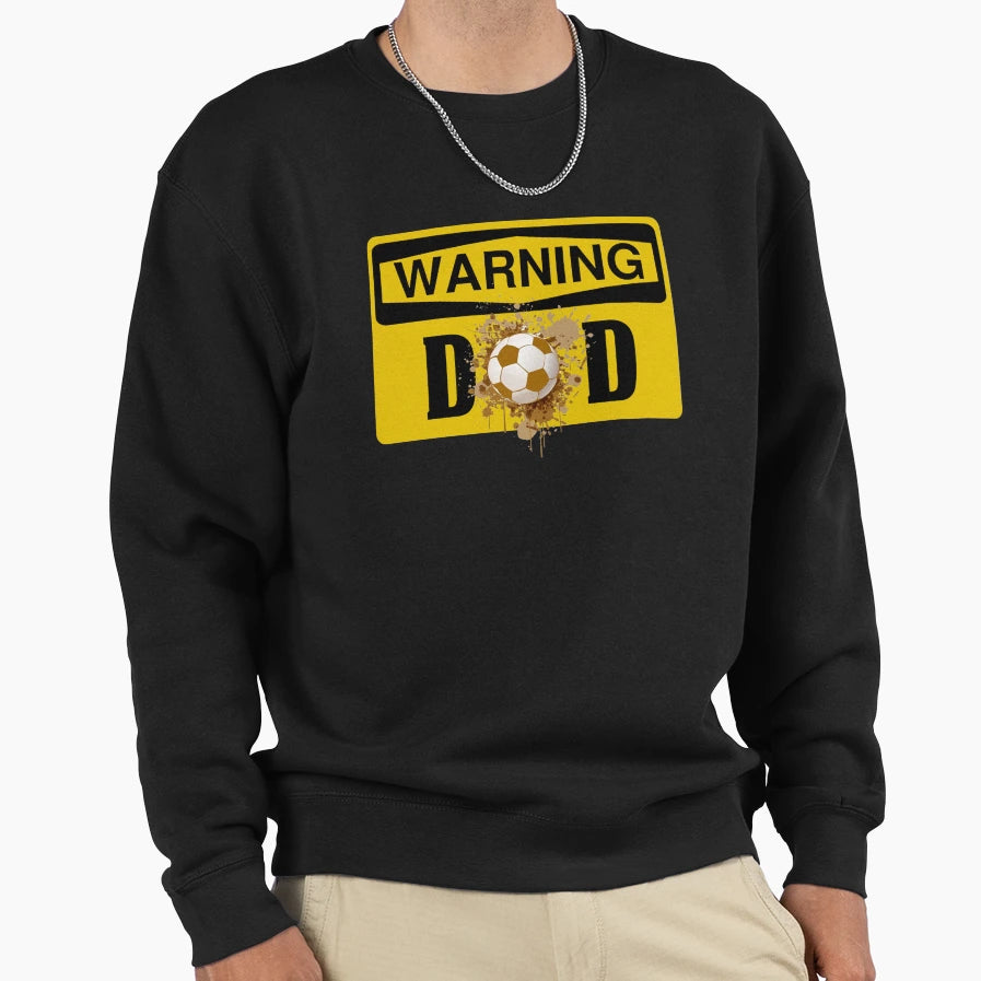 Soccer Dad Shirts Warning Soccer Dad T-Shirt - Streetwear Style Unisex - T-Shirt, Sweatshirt, Hoodie