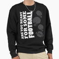 Are You Ready Some Football Sweatshirt - Fun Novelty Design for Adults - T-Shirt, Sweatshirt, Hoodie