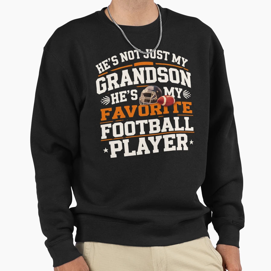 Hes Not Just My Grandson Hes My Sweatshirt - Aesthetic Graphic Men Women - T-Shirt, Sweatshirt, Hoodie