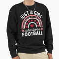Just Who Loves Football Sweatshirt - Novelty Apparel for Adults - T-Shirt, Sweatshirt, Hoodie