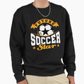 Future Soccer Star Sweatshirt - Novelty Apparel Unisex - T-Shirt, Sweatshirt, Hoodie